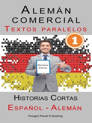 Alemán comercial [1] Textos paralelos | Historias Cortas (Alemán--Español) - ebook